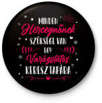 printfashion Minden Hercegnőnek - Keresztapa - Kitűző, hűtőmágnes - Fekete (12688032)