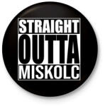 printfashion Straight Outta Miskolc - Kitűző, hűtőmágnes - Fekete (3094735)