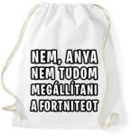 printfashion Nem tudom megállítani a Fortniteot - Sportzsák, Tornazsák - Fehér (1809581)