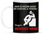 printfashion NEM ÉLVEZEM HOGY ÉN VAGYOK A FŐNŐK - Bögre - Fekete (1570590)