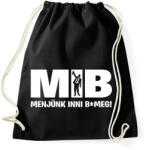 printfashion MIB menjünk inni bmeg - Sportzsák, Tornazsák - Fekete (2803409)