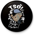 printfashion Tső Babi néni! - Kitűző, hűtőmágnes - Fekete (16638791)