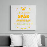 printfashion A legjobb apák január - Vászonkép - Fehér (6632732)
