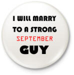 printfashion Egy erős szeptemberi pasihoz fogok hozzá menni - Kitűző, hűtőmágnes - Fehér (3079759)