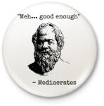 printfashion Mediocrates - Kitűző, hűtőmágnes - Fehér (5107195)