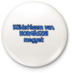 printfashion Küldetésem van, horgászni megyek - Kitűző, hűtőmágnes - Fehér (13850937)