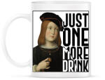 printfashion Just one more drink - Bögre - Fehér (7066476)