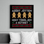 printfashion Azért jöttem, hogy töröljem a sütiket - Vászonkép - Fekete (11273108)