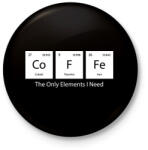 printfashion DoFFe - The Only Elements I Need - Kitűző, hűtőmágnes - Fekete (11475984)