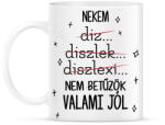 printfashion Nem betűzök valami jól - Bögre - Fehér (13256301)