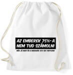 printfashion Az emberek 75%-a - Sportzsák, Tornazsák - Fehér (15619072)
