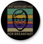 printfashion I eat guys like you - Kitűző, hűtőmágnes - Fekete (9337883)