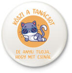 printfashion Köszi a tanácsot - Kitűző, hűtőmágnes - Fehér (7275634)