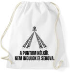 printfashion A Puntom nélkül nem indulok el sehova - Sportzsák, Tornazsák - Fehér (14626167)