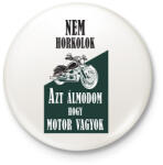printfashion Nem horkolok, azt álmodom, hogy motor vagyok - Kitűző, hűtőmágnes - Fehér (6361320)
