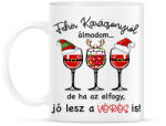 printfashion Fehér karácsonyról álmodom bor - Bögre - Fehér (10963026)