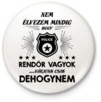 printfashion Élvezem, hogy rendőr vagyok - Kitűző, hűtőmágnes - Fehér (7696569)