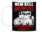 printfashion Nem kell ide idézet, ha traktoros a kinézet - Bögre - Fekete (16720008)