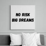 printfashion No risk big dreams - Vászonkép - Fehér (16117212)