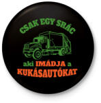 printfashion Csak egy srác - Kitűző, hűtőmágnes - Fekete (16171551)