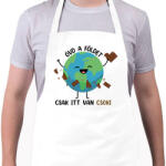 printfashion Óvd a Földet - csak itt van csoki - Kötény - Fehér (7325649)