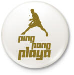 printfashion PingPongPlaya - Kitűző, hűtőmágnes - Fehér (3077744)