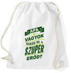 printfashion Apa vagyok. . . - Sportzsák, Tornazsák - Fehér (939942)
