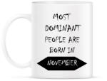 printfashion A legdominánsabb emberek novemberben születnek - Bögre - Fehér (1391971)