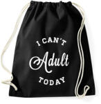 printfashion I CAN'T ADULT TODAY - Sportzsák, Tornazsák - Fekete (253538)