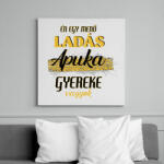 printfashion Ladás apuka gyereke vagyok - Vászonkép - Fehér (7281279)