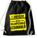 printfashion Vigyázat ez a villanyszerelő lesokkoló - Sportzsák, Tornazsák - Fekete (7457577)