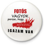 printfashion Fotós vagyok. . . - Kitűző, hűtőmágnes - Fehér (16287312)