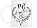 printfashion Piff anyukám elkeltem - Bögre - Fehér (7270641)