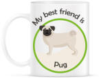 printfashion My best friend - Pug - Bögre - Fehér (6297685)