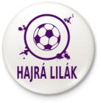 printfashion HAJRÁ LILÁK - Kitűző, hűtőmágnes - Fehér (7052230)
