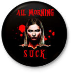 printfashion all morning suck - Kitűző, hűtőmágnes - Fekete (3097514)