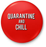 printfashion Quarantine and Chill - Kitűző, hűtőmágnes - Piros (3629028)