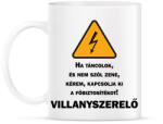 printfashion Villanyszerelő - Ha táncolok - Bögre - Fehér (6546173)