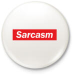 printfashion Sarcasm - Szarkazmus - Kitűző, hűtőmágnes - Fehér (7046896)