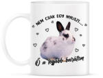 printfashion Nem csak egy nyuszi - Bögre - Fehér (7341264)