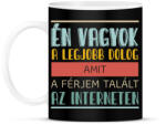 printfashion Interneten talált a férjem - Bögre - Fekete (14045861)