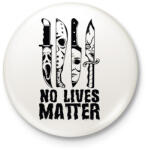 printfashion No lives matter - Kitűző, hűtőmágnes - Fehér (16765723)