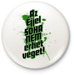 printfashion Az éjjel soha nem érhet véget! - Kitűző, hűtőmágnes - Fehér (16609460)