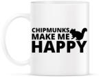 printfashion Chipmunks make me happy - Bögre - Fehér (13430082)