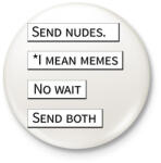 printfashion Send nudes - Telefontok - Kitűző, hűtőmágnes - Fehér (7008604)