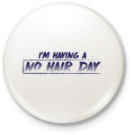printfashion No hair day - Kitűző, hűtőmágnes - Fehér (8260817)
