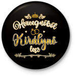 printfashion Hercegnőből királynő - Kitűző, hűtőmágnes - Fekete (13157590)