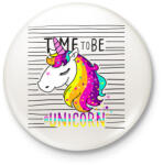 printfashion Unikornisok ideje - Kitűző, hűtőmágnes - Fehér (3081999)