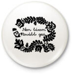 printfashion Nem bírom tovább geci - Kitűző, hűtőmágnes - Fehér (16666936)