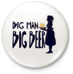 printfashion Big Man Big Beer (version 1) - Kitűző, hűtőmágnes - Fehér (13059722)